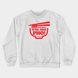 Wha Dah Pho? (Red on White) Crewneck Sweatshirt